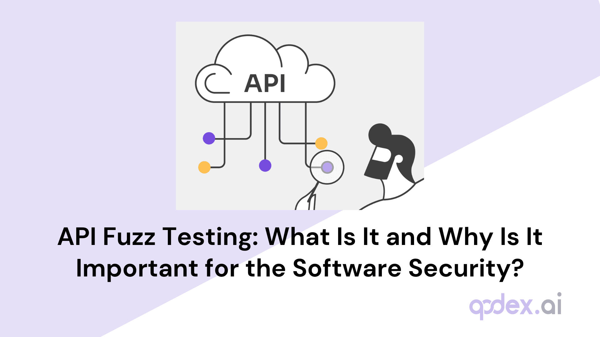 API Fuzz Testing: What Is It and Why Is It Important for the Software Security?